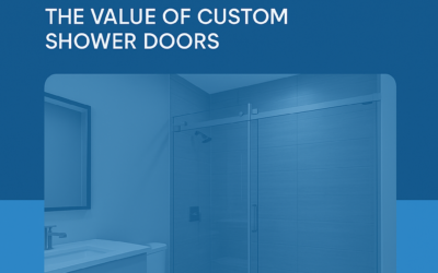 Transforming Your Bathroom: The Value of Custom Shower Doors
